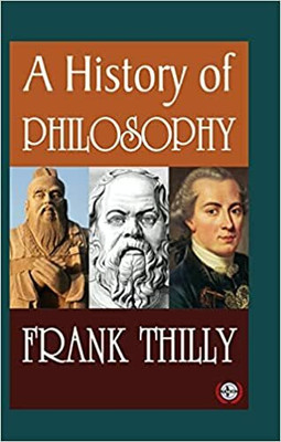 A History of Philosophy(Hardcover, Frank Thilly)
