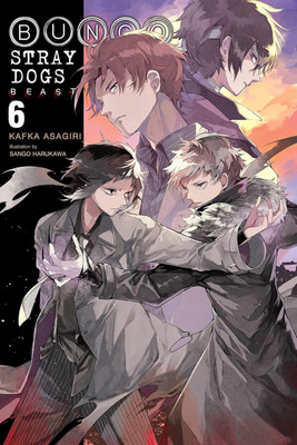Bungo Stray Dogs, Vol. 6 (light novel)(Paperback, Asagiri Kafka)