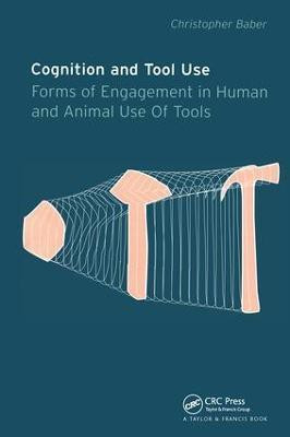 Cognition and Tool Use(English, Hardcover, Baber Christopher)