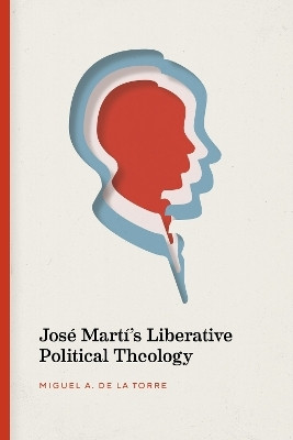 Jose Marti's Liberative Political Theology(English, Hardcover, Torre Miguel De La)