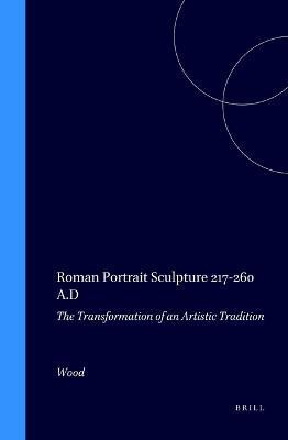 Roman Portrait Sculpture 217-260 A.D(English, Hardcover, Wood)