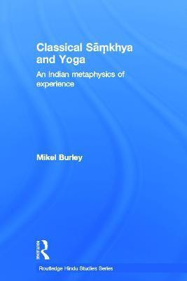Classical Samkhya and Yoga(English, Paperback, Burley Mikel)