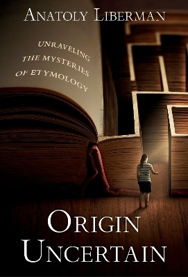 Origin Uncertain(English, Hardcover, Liberman Anatoly)
