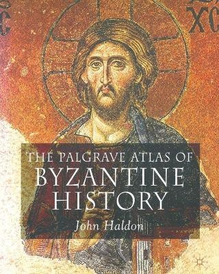 The Palgrave Atlas of Byzantine History(English, Paperback, Haldon J.)