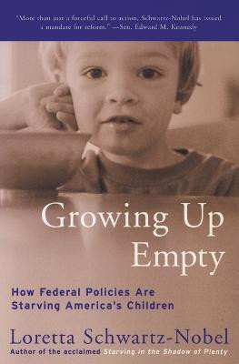 Growing Up Empty(English, Paperback, Schwartz-Nobel Loretta)