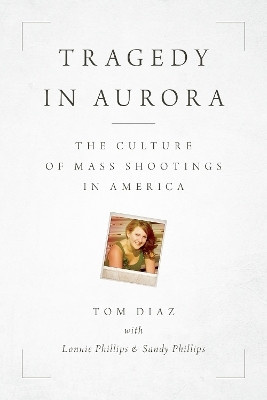 Tragedy in Aurora(English, Paperback, Diaz Tom)