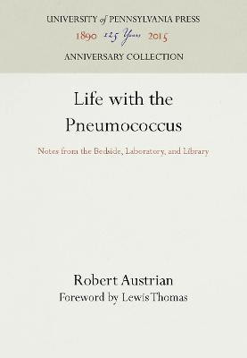 Life with the Pneumococcus(English, Electronic book text, Austrian Robert)
