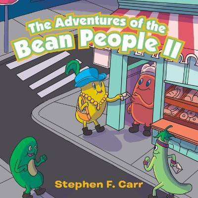 The Adventures of the Bean People Ii(English, Paperback, Carr Stephen F)