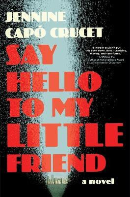 Say Hello to My Little Friend(English, Hardcover, Capo Crucet Jennine)