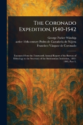 The Coronado Expedition, 1540-1542(English, Paperback, Winship George Parker)
