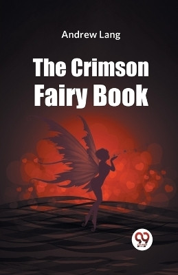 The Crimson Fairy Book(English, Paperback, Lang Andrew)
