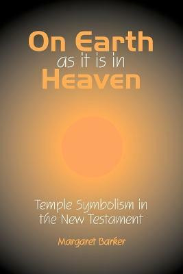 On Earth as it is in Heaven(English, Paperback, Barker Margaret)