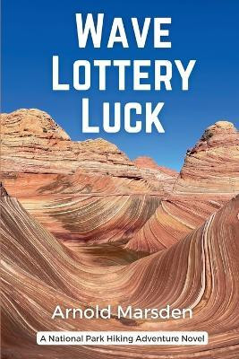 Wave Lottery Luck(English, Paperback, Marsden Arnold)