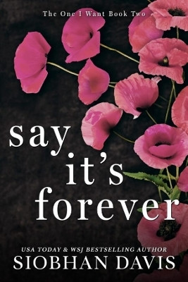 Say It's Forever(English, Paperback, Davis Siobhan)