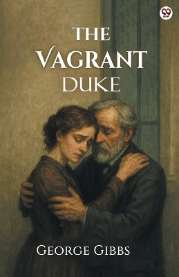 The Vagrant Duke (Edition1)(English, Paperback, Gibbs George)