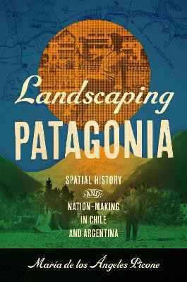 Landscaping Patagonia(English, Hardcover, Picone Maria de los Angeles)
