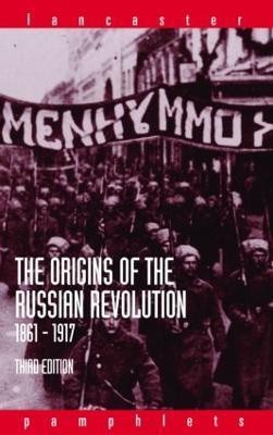 The Origins of the Russian Revolution, 1861-1917(English, Paperback, Wood Alan)