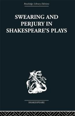Swearing and Perjury in Shakespeare's Plays(English, Paperback, Shirley Frances A)