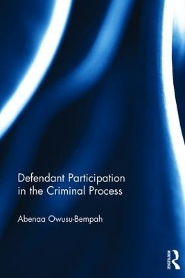 Defendant Participation in the Criminal Process(English, Hardcover, Owusu- Bempah Abenaa)