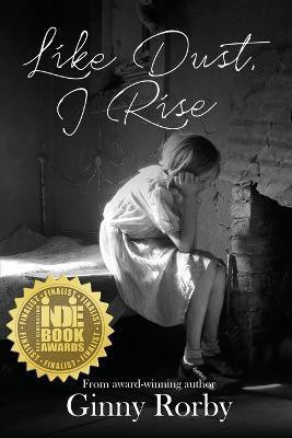 Like Dust, I Rise(English, Paperback, Rorby Ginny)