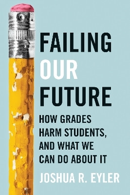 Failing Our Future(English, Hardcover, Eyler Joshua R.)