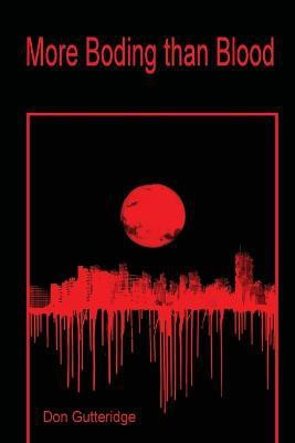 More Boding than Blood(English, Paperback, Gutteridge Don)