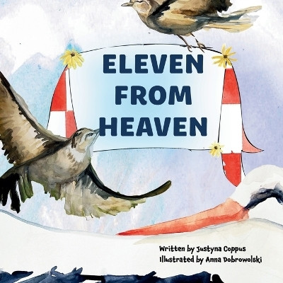 Eleven From Heaven(English, Paperback, Coppus Justyna)