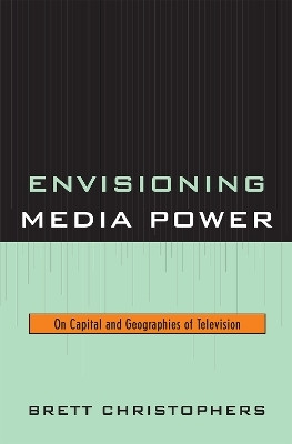 Envisioning Media Power(English, Hardcover, Christophers Brett Assistant Professor in th)