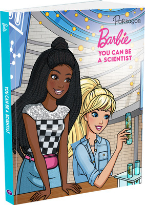 Barbie You Can Be A Scientist Story Book (Hardcover, Barbie)  - Story Book(9789393568144, Parragon Publishing India)