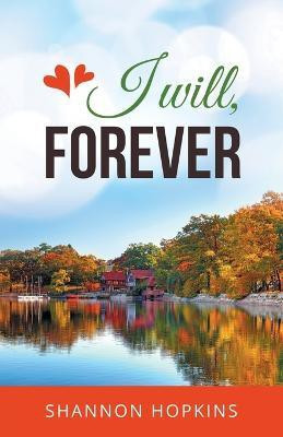 I will, forever(English, Paperback, Hopkins Shannon)