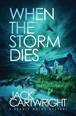 When The Storm Dies(English, Paperback, Cartwright Jack)