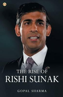 The Rise of Rishi Sunak(English, Paperback, Sharma Gopal)