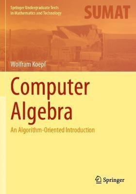 Computer Algebra(English, Paperback, Koepf Wolfram)