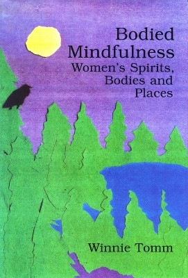 Bodied Mindfulness(English, Hardcover, Tomm Winnie)