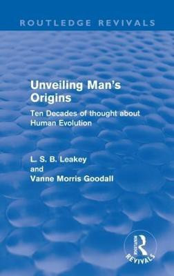 Unveiling Man's Origins (Routledge Revivals)(English, Paperback, Leakey L. S. B.)
