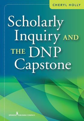 Scholarly Inquiry and the DNP Capstone(English, Paperback, Holly Cheryl)