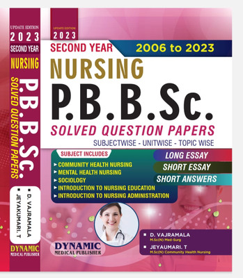 NURSING PBBSC SECOND YEAR SOLVED QUESTION PAPERS ( 2006 TO 2021 ) POST BASIC BSC NURSING 2ND YEAR SOLVED QUESTION PAPERS ( 2022 EDITION)(Paperback, D.VAJRAMALA, JEYAKUMARI)