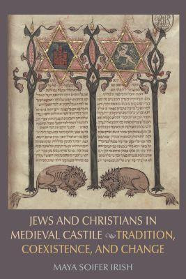 Jews and Christians in Medieval Castile(English, Hardcover, Irish Maya Soifer)