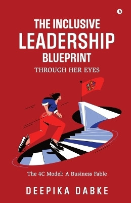 The Inclusive Leadership Blueprint(English, Paperback, Deepika Dabke)