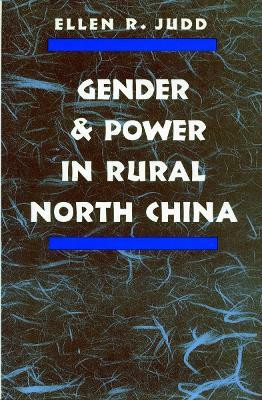 Gender and Power in Rural North China(English, Paperback, Judd Ellen R.)