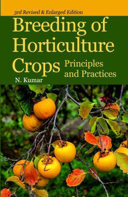Breeding of Horticultural Crops: Principles and Practices: 3rd Revised and Enlarged Edition(English, Hardcover, Kumar N.)