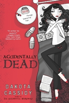 Accidentally Dead(English, Paperback, Cassidy Dakota)