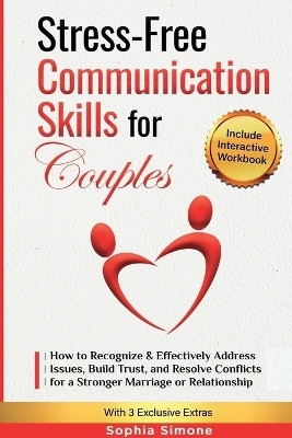 Stress-Free Communication Skills for Couples(English, Paperback, Simone Sophia)
