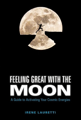Feeling Great with the Moon(English, Hardcover, Lauretti Irene)