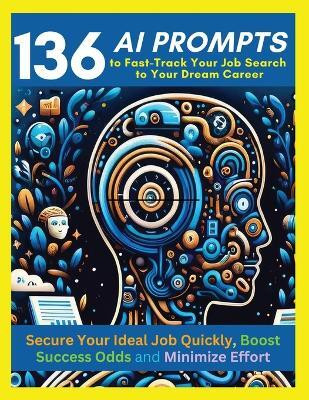 136 AI Prompts to Fast-Track Your Job Search to Your Dream Career(English, Paperback, Vasquez Mauricio)