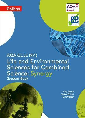 AQA GCSE Life and Environmental Sciences for Combined Science: Synergy 9-1 Student Book(English, Paperback, Walker Gina)
