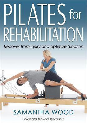 Pilates for Rehabilitation(English, Paperback, Wood Samantha)