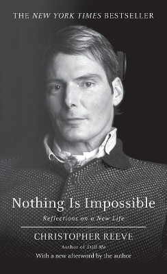 Nothing Is Impossible(English, Paperback, Reeve Christopher)