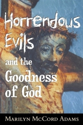 Horrendous Evils and the Goodness of God(English, Paperback, Adams Marilyn McCord)