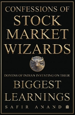 Confessions of Stock Market Wizards(English, Hardcover, Anand Safir)
